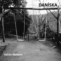 HÜZÜN MAKAMI — DANİSKA