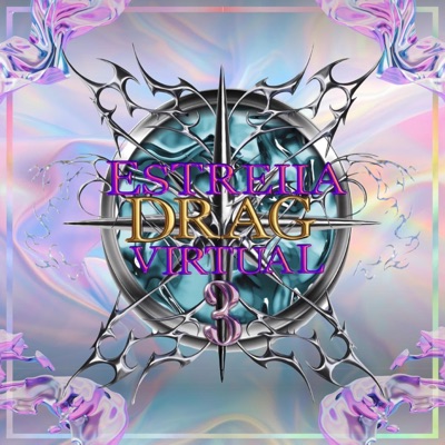 ESTRELLA DRAG VIRTUAL 3, Vol. 1 (feat. ESTRELLA DRAG VIRTUAL)