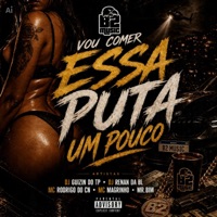 Vou Comer Essa Puta um Pouco - Single - DJ RENAN DA BL, Mc Magrinho, MC Mr Bim & Mc Rodrigo do Cn