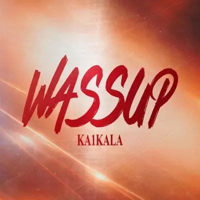 Listen to WASSUP - Single by KA1KALA