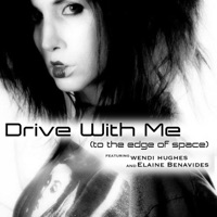 Drive With Me (To the Edge of Space) [feat. Wendi Hughes & Elaine Benavides] - Single - Kris 