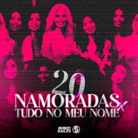 20 Namoradas X Tudo no Meu Nome - Single - Mc Datorre, MC CH1NNA, DJ TENEBROSO ORIGINAL & DJ Rafinha dz7