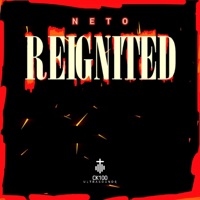 Reignited - EP - CK100 & Neto