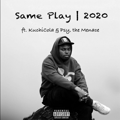 Same Play (2020) (feat. KuchiCola & Psy, the Menace) - Single