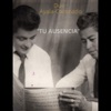 Duo Ayala Coronado - Tu Ausencia