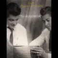 Tu ausencia