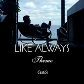Like Always. Theme