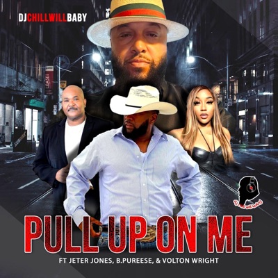 PULL UP ON ME (feat. JETER JONES, B. Pureese & Volton Wright) [Radio Edit] - Single