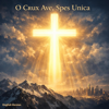 O Crux Ave, Spes Unica - Filii Regni new Song