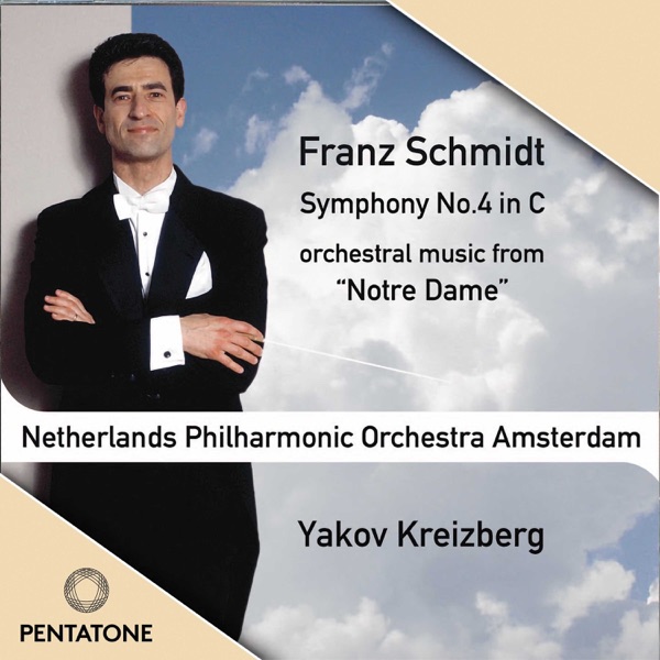 Schmidt: Symphony No. 4 & Notre Dame