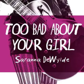 Too Bad About Your Girl (Unabridged)