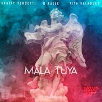 Mala Tuya (feat. G Kalle & Vita Valaguer) - Single - Vanity Vercetti