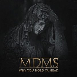 Why You Hold Ya Head MDM$, Iamai, Eligh & Pep Love
