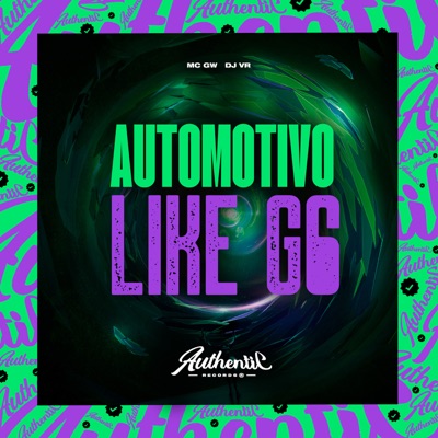 Automotivo Like G6 (feat. MC GW) - Single
