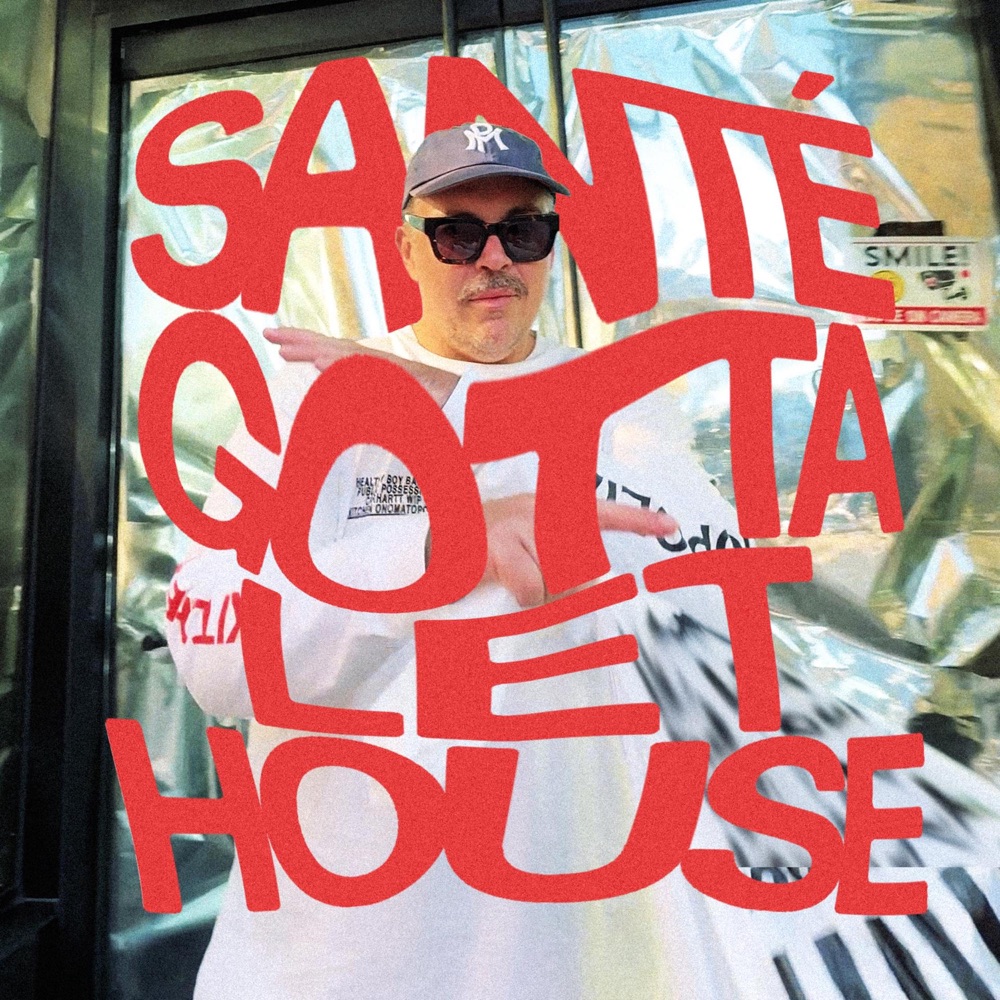 Обложка альбома «Gotta Let House - Single» — Santé
