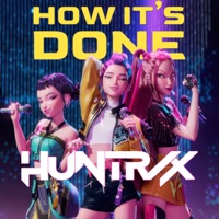 Album cover for How It's Done-HUNTR/X (from"KPop Demon Hunter) - Single by Aven Rune