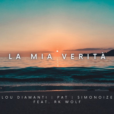 La Mia Verità (feat. Rk Wolf) - Single