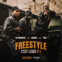 FREESTYLE C'EST LEGER#1 - Single - La Hasba22, Kaneki, Tezz & C'EST LEGER