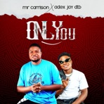 Only You (feat. Adexjay DTB) - Single