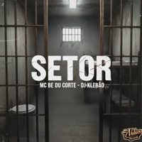 Setor - Single - MC BE DU CORTE & DJ KLEBÃO