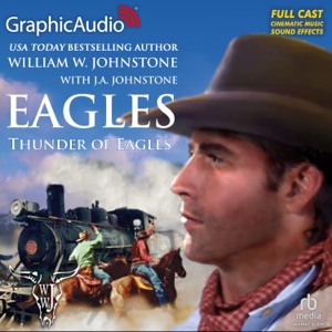 Thunder of Eagles [Dramatized Adaptation] (Eagles)
