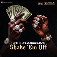 Shake 'Em Off - Single - Ghetto-T.