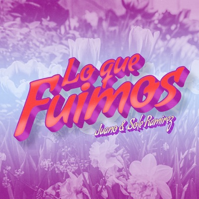 Lo Que Fuimos - Single