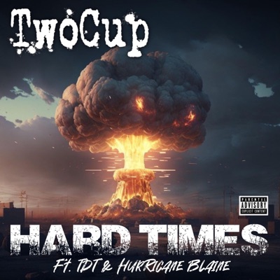 Hard Times (feat. Hurricane Blaine & TDT) - Single