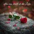 Alles was bleibt ist die Liebe