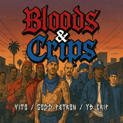 洋楽 Bloods/Crips G-Rap BLOODS & CRIPS (feat. YOUNG BOY CRIP & VITO MIRANDA) - Song by