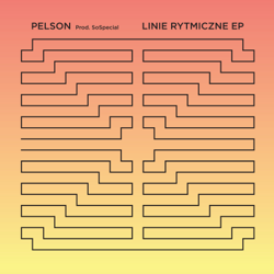 Linie Rytmiczne EP - Pelson &amp; SoSpecial Cover Art