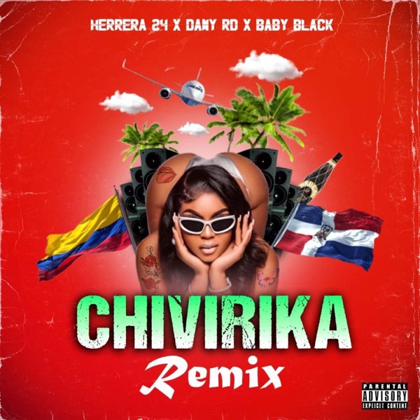 Chivirika RMX (feat. Dany Rd & Baby Black)