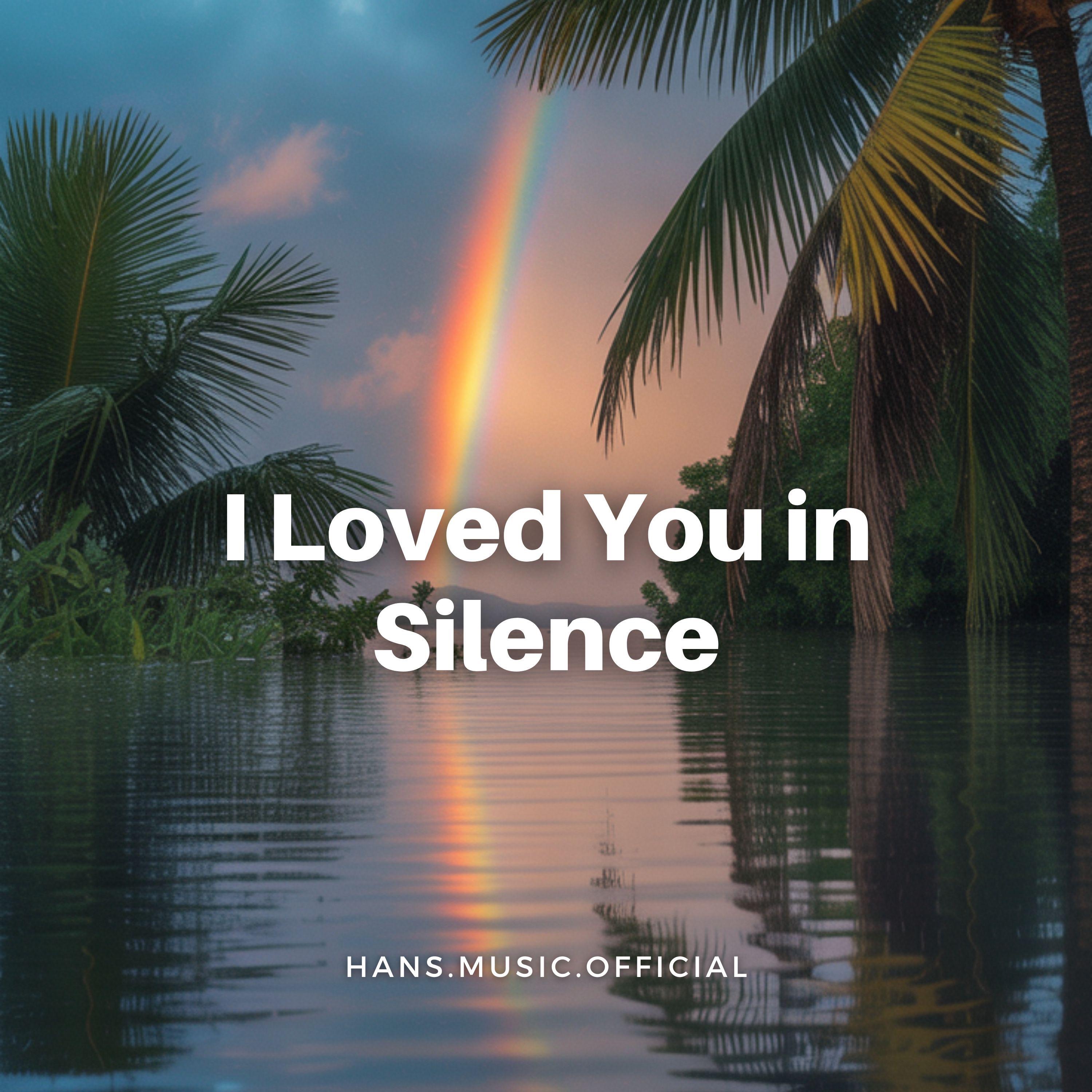 I Loved You in Silence - Single