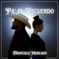 Pa' El Recuerdo — Francisco Mercado