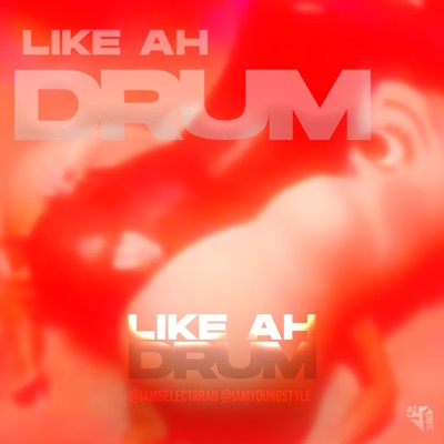 LIKE AH DRUM - Single