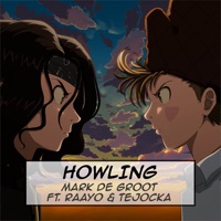 Howling [the Seven Deadly Sins] (feat. Raayo & Tejocka) - Single - Mark De Groot