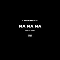 Na Na Na - Single - Z Jocker & Micklo 77