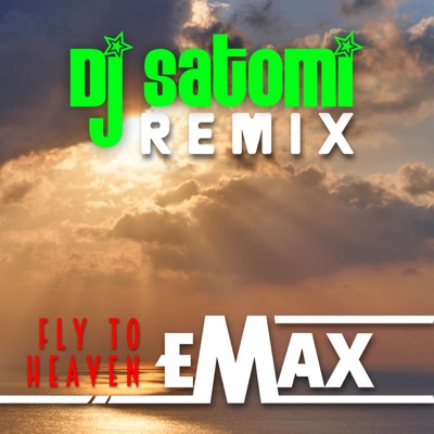 Fly to Heaven (Dj Satomi Remix) - Single