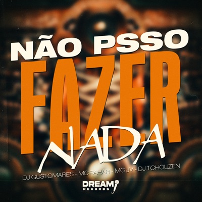 Não Posso Fazer Nada (feat. Dj Tchouzen) - Single