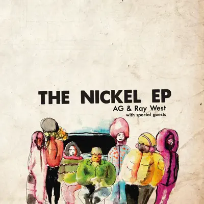 Listen to The Nickel EP by Ag & Ray West
