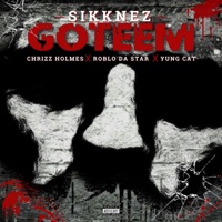 Goteem (feat. Chrizz Holmes, Roblo Dastar & Yung Cat) - Single - Sikknez