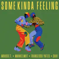 Some Kinda Feeling