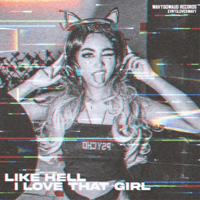 Like Hell I Love That Girl - Single