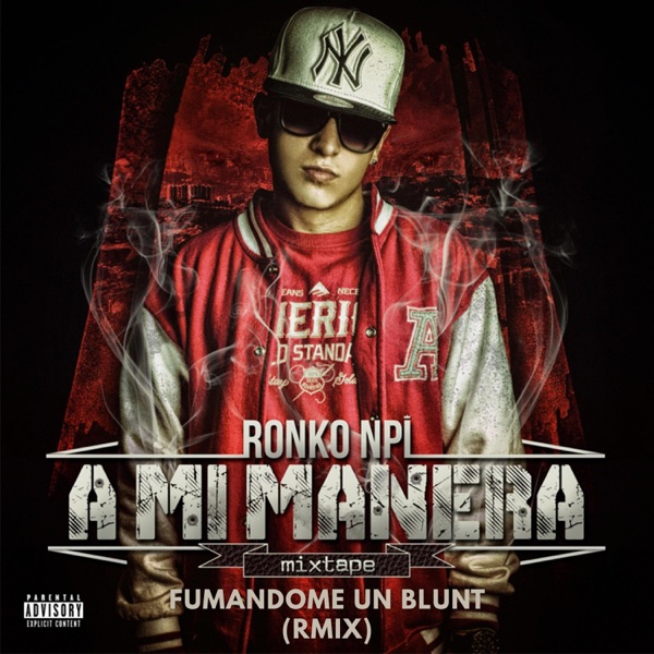 Fumandome un Blunt (RMIX)