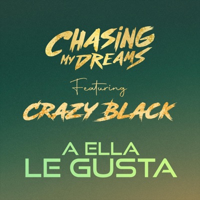 A Ella Le Gusta (feat. Crazy Black) - Single