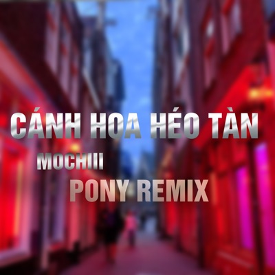 Cánh Hoa Héo Tàn (Remix) - Single
