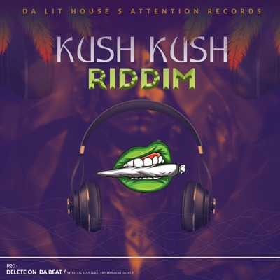 Kush Kush Riddim - Single