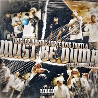 Must Be Dumb - Single - M.O.B.