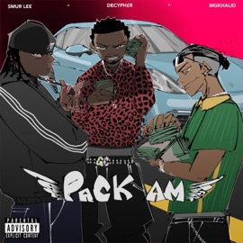 Pack Am (feat. Smur Lee & BIGKHALID) DECYPH€R