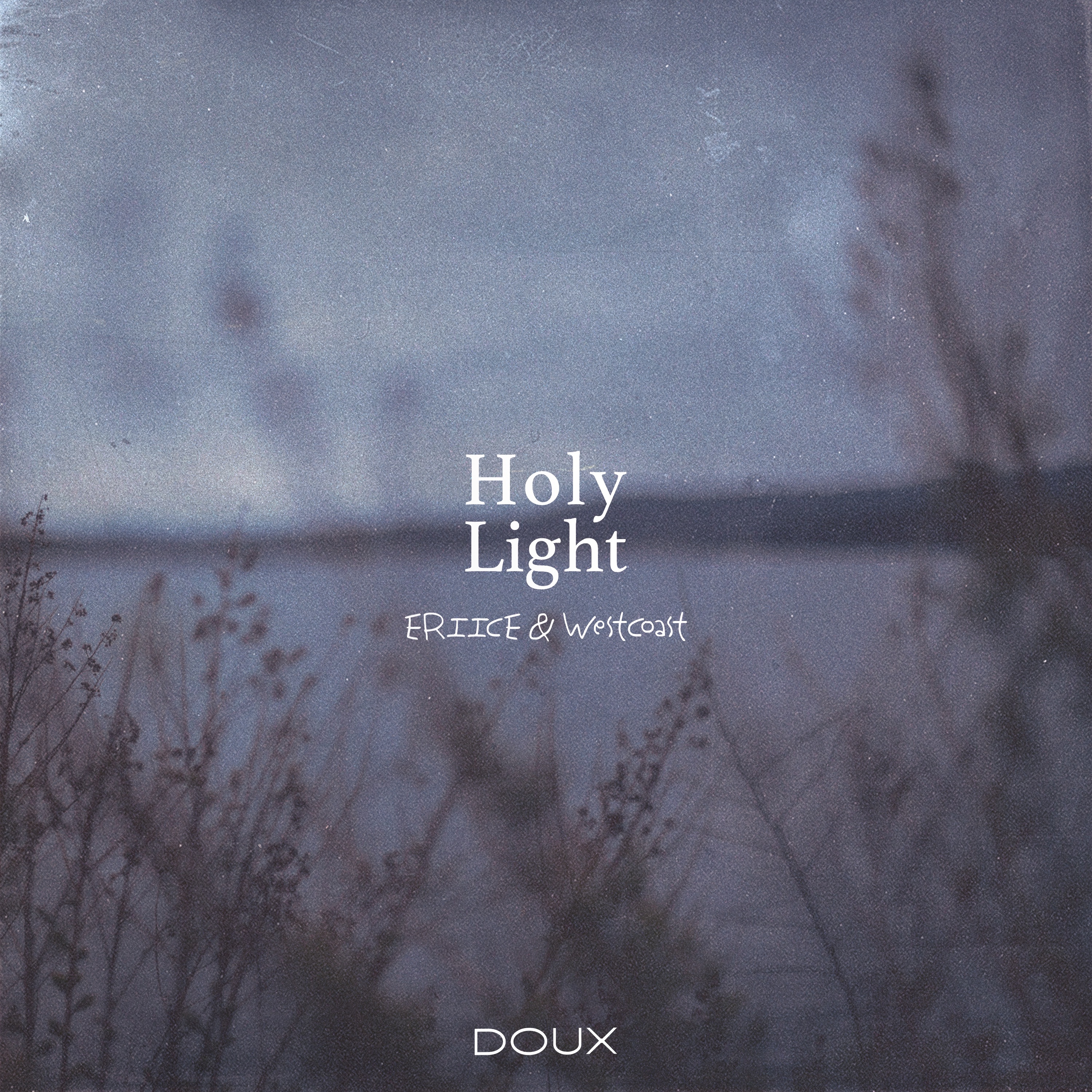 ERIICE - HOLY LIGHT